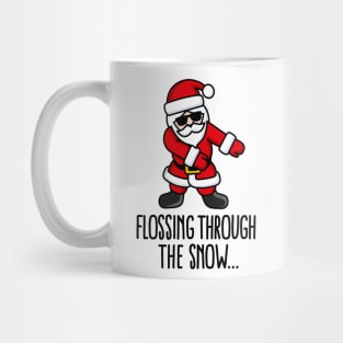 Flossing through the snow Santa Claus Floss like a boss Mug